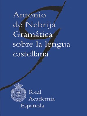 cover image of Gramática sobre la lengua castellana (Adobe PDF)